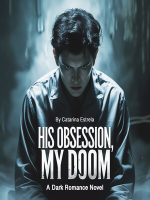 cover image of His Obsession, My Doom